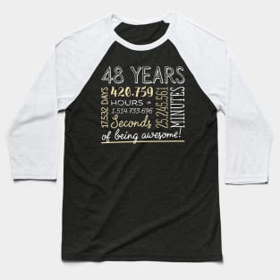 48th Birthday Gifts - 48 Years of being Awesome in Hours & Seconds Baseball T-Shirt